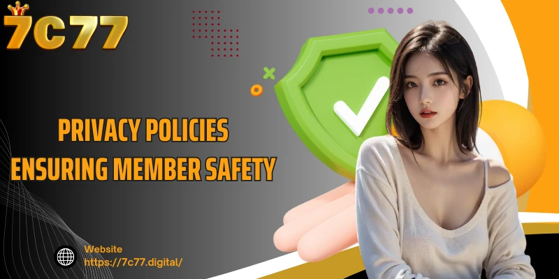 Privacy policies ensuring member safety