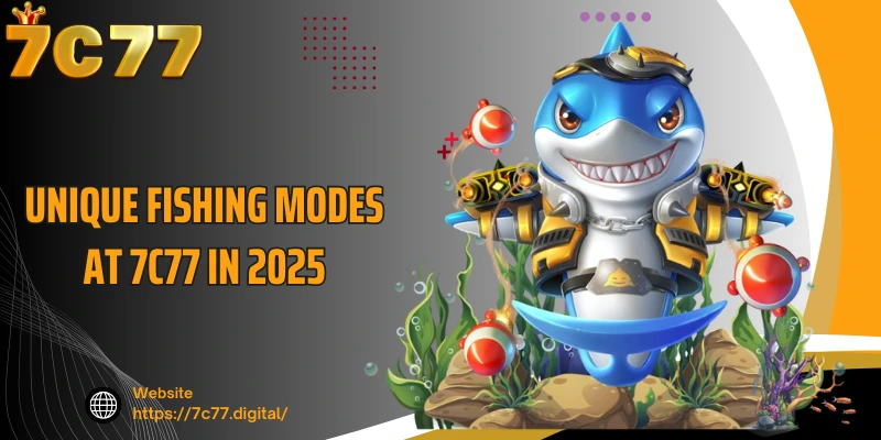 Unique Fishing Modes at 7C77 in 2025